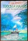 Tekkin a waalk along the Miskito Coast by 