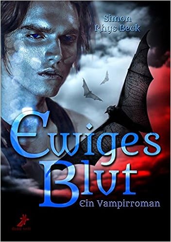 Ewiges Blut Ein Vampirroman Amazon De Beck Simon Rhys Bucher