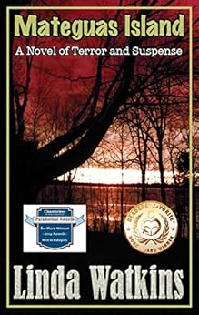 Mateguas Island: A Novel of Terror and Suspense by [Watkins, Linda]
