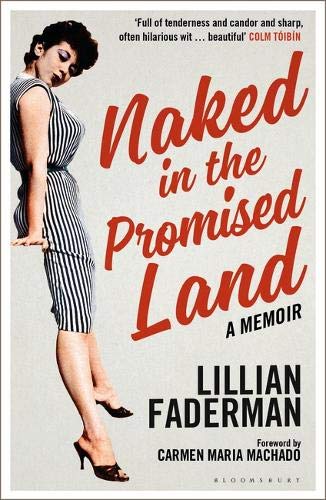 Naked in the Promised Land by Lillian Faderman