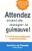 Attendez avant de manger la guimauve - Le secret du succès professionnel et personnel gratifiant