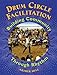 Drum Circle Facilitation: Building Community Through Rhythm by 