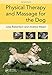 Physical Therapy and Massage for the Dog by Julia Robertson, Andy Mead