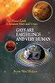 Gays Are Earthlings and Very Human