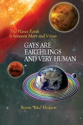 Gays Are Earthlings and Very Human