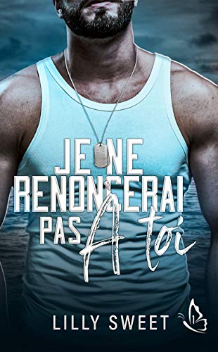 Je ne renoncerai pas à toi - Tome 1 (French Edition) by Lilly Sweet