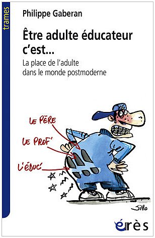 Être adulte éducateur c'est...