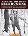 Dawn of American Deer Hunting: A Photographic Odyssey of Whitetail Hunting History by