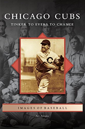 Chicago Cubs: Tinker to Evers to Chance by Art Ahrens