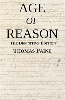 Age of Reason: The Definitive Edition, by Thomas Paine