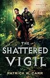 The Shattered Vigil (The Darkwater Saga) by Patrick W. Carr