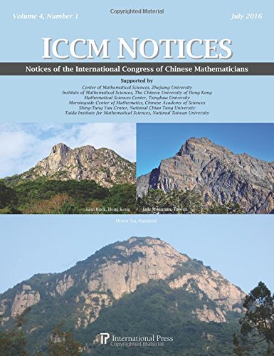 Notices of the International Congress of Chinese Mathematicians, Vol. 4, No. 1 (July 2016)