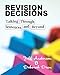 Revision Decisions: Talking Through Sentences and Beyond