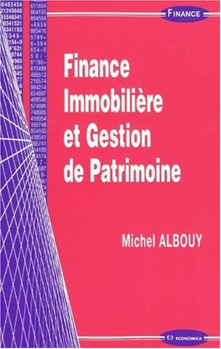 Finance immobilière et gestion de patrimoine