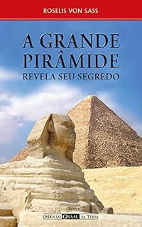 Livro A Grande Pirâmide Revela seu Segredo