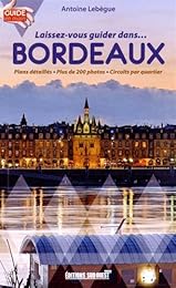 Laissez-vous guider dans Bordeaux