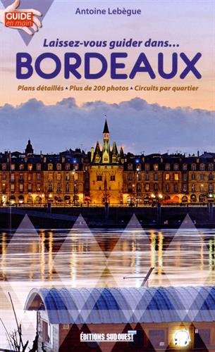 Laissez-vous guider dans Bordeaux