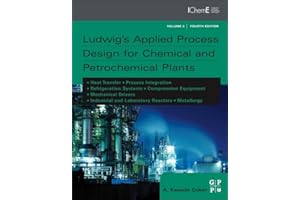 Ludwig's Applied Process Design for Chemical and Petrochemical Plants