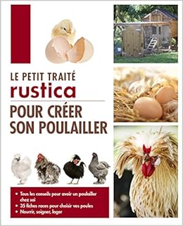 Amazonfr Le Petit Traité Rustica Pour Créer Son Poulailler Jean