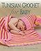 Tunisian Crochet for Baby by Sharon Hernes Silverman