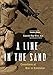 A Line in the Sand: Canadians at War in Kandahar by Ray Wiss