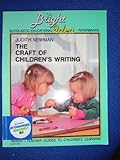 The Craft of Children's Writing : A Parent/Teacher Guide to Children's Learning, Newman, Judith, 0435082337