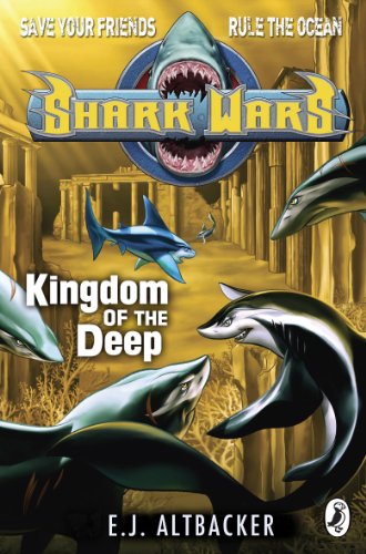 Shark Wars #4: Kingdom of the Deep