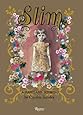 Slim: A Fantasy Memoir by Cynthia Rowley