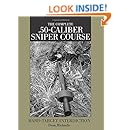 Complete .50-Caliber Sniper Course : Hard-Target Interdiction