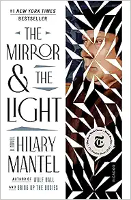 The Mirror & the Light: A Novel (Wolf Hall Trilogy, 3)
