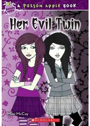 Her Evil Twin : A Poison Apple Book