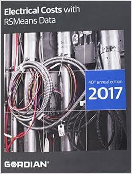 Electrical Costs with RSMeans Data 2017 (Means Electrical Cost Data) Electrical Costs with RSMeans Data 2017 (Means Electrical Cost Data)