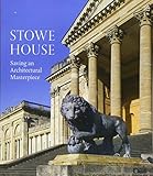 Stowe House: Saving an Architectural Masterpiece by Nick Morris