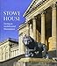 Stowe House: Saving an Architectural Masterpiece by Nick Morris