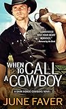 When to Call a Cowboy (Dark Horse Cowboys) by June Faver