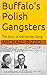 Buffalo's Polish Gangsters: The Story of the Korney Gang
