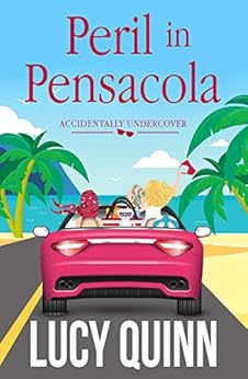 Peril in Pensacola (Accidentally Undercover Mysteries Book 1) by [Quinn, Lucy]