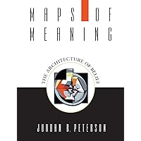 Maps of Meaning: The Architecture of Belief