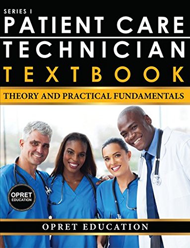 Patient Care Technician Textbook: Theory & Practical Fundamentals 2017 ...