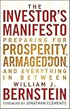 The Investor's Manifesto: Preparing for Prosperity, Armageddon, and Everything in Between