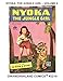 Nyoka, The Jungle Girl: Volume 9: Gwandanaland Comics #2216 --- America's #1 Jungle Adventurer in he by Fawcett Comics