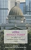 Image de Votes Without Power: The Hong Kong Legislative Council Elections, 1991