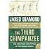 The Third Chimpanzee: The Evolution and Future of the Human Animal (P.S.)
