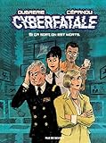 CYBERFATALE - SI ÇA SORT, ON EST MORTS (BD ADO-ADULTES) by 