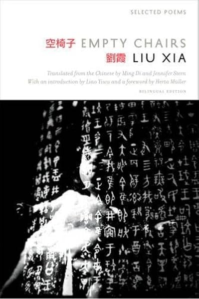 Empty Chairs Selected Poems Lannan Translation Liu Xia 9781555977252 Amazon Com Books