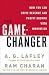 The Game-Changer: How You Can Drive Revenue and Profit Growth with Innovation - Book by A.G. Lafley
