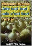 Ado sait tout, Ado, c'est tout. (French Edition) by 