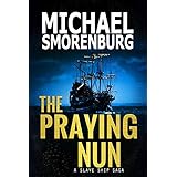 The Praying Nun (Slave Shipwreck Saga Book 1)