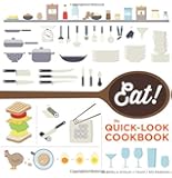 Eat! The Quick-Look Cookbook