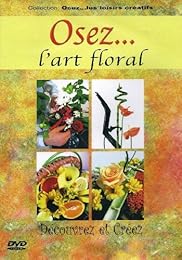 Osez... l'art floral